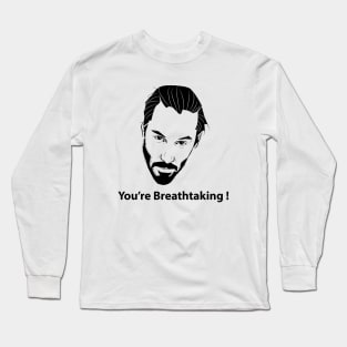 Keanu Reeves John Wick You're Breathtaking Long Sleeve T-Shirt